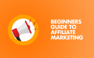 Affiliate Marketing for Beginners