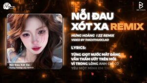 Nỗi Đau Xót Xa (Style HuyPT Remix) – Hưng Hoàng | Từng Giọt Nước Mắt Đắng Vẫn Thắm Ướt Trên Môi…